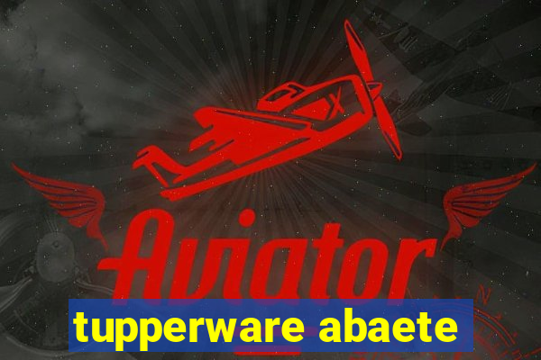 tupperware abaete